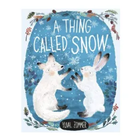 A Thing Called Snow - Hardcover