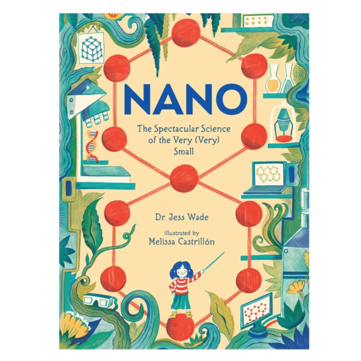 Nano: The Spectacular Science of the Very (Very) Small - Hardcover